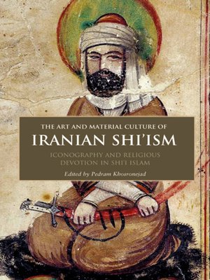 cover image of Art and Material Culture of Iranian Shi'ism